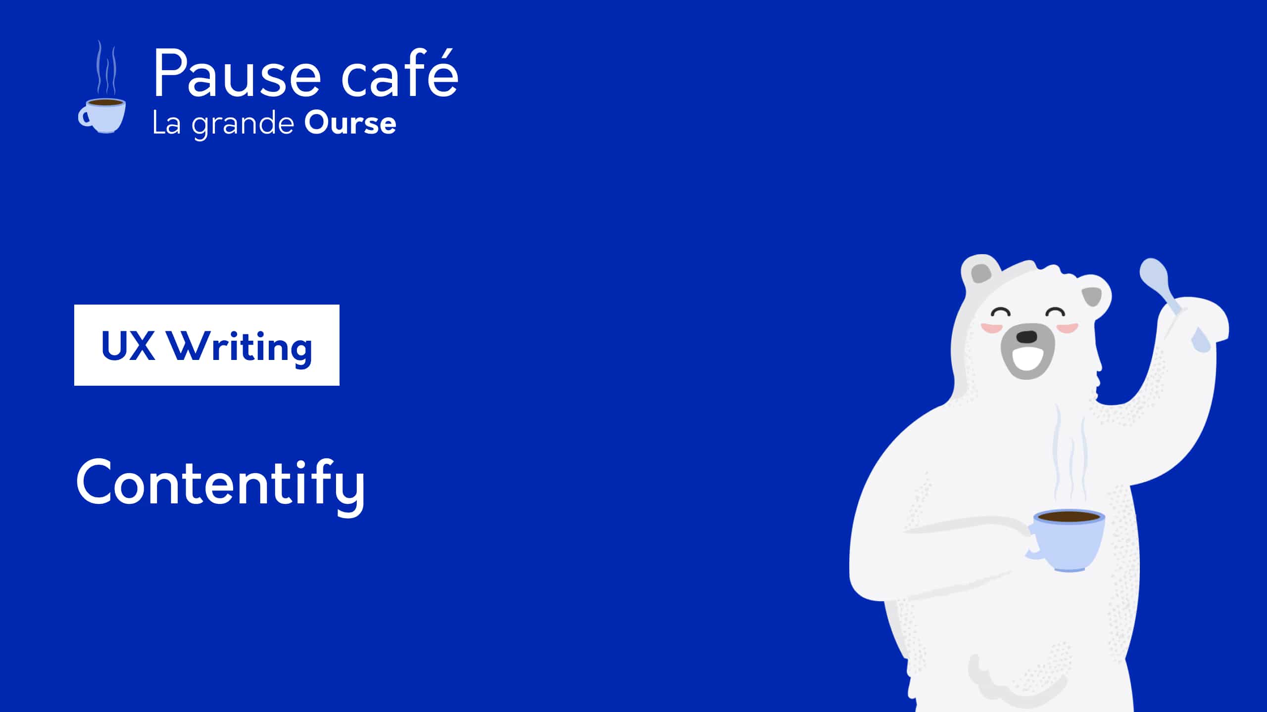 Pause café - UX Writing - Contentify